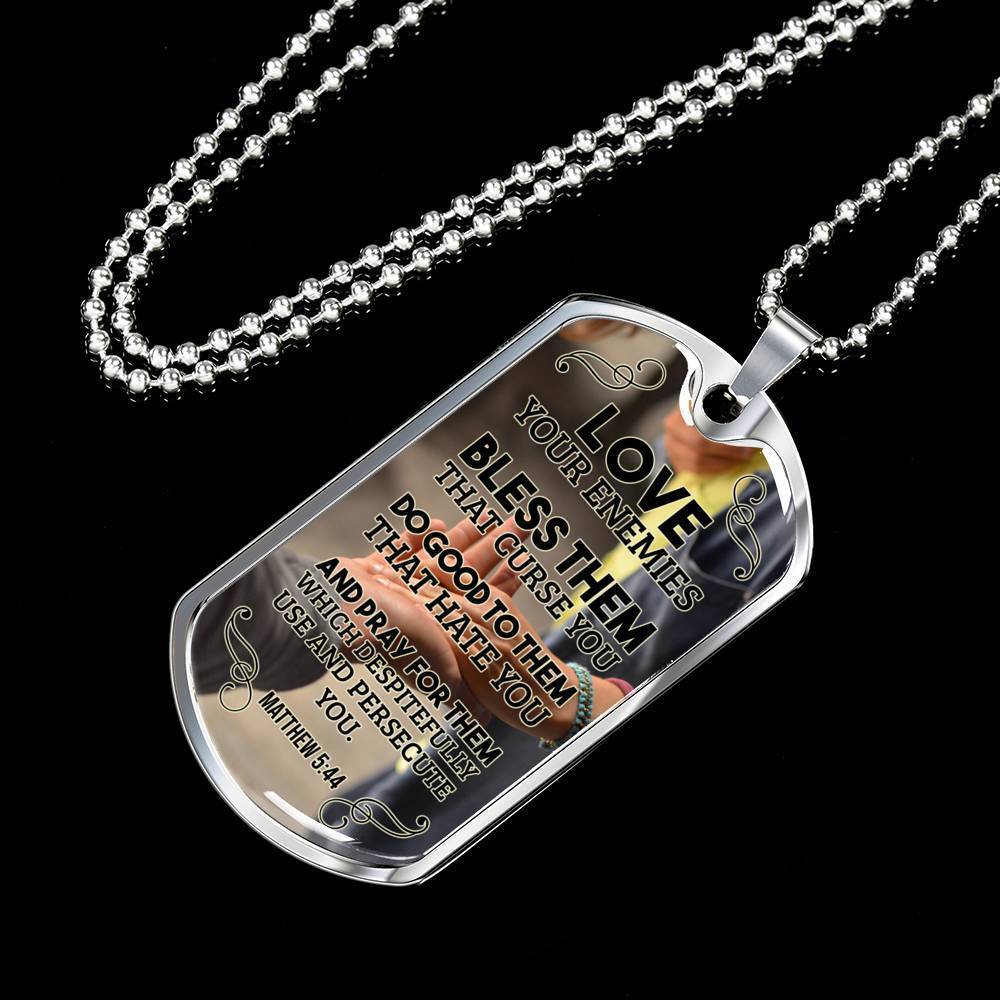Love Your Enemies And Pray For Everyone Necklace Stainless Steel or 18k Gold Dog Tag 24" Chain-Express Your Love Gifts