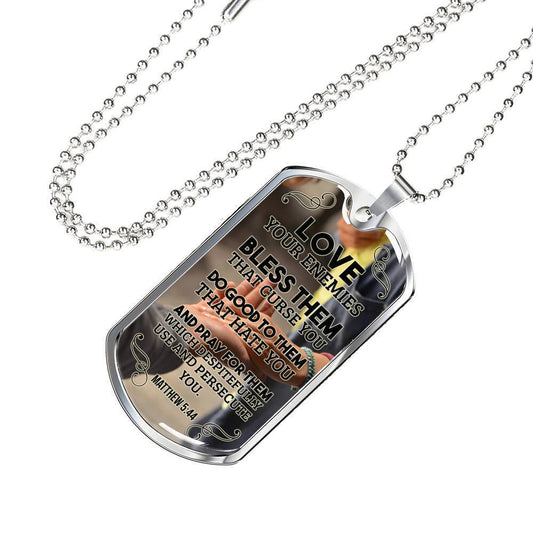 Love Your Enemies And Pray For Everyone Inspirational Bible Verse Necklace Stainless Steel or 18k Gold Dog Tag w 24" Chain