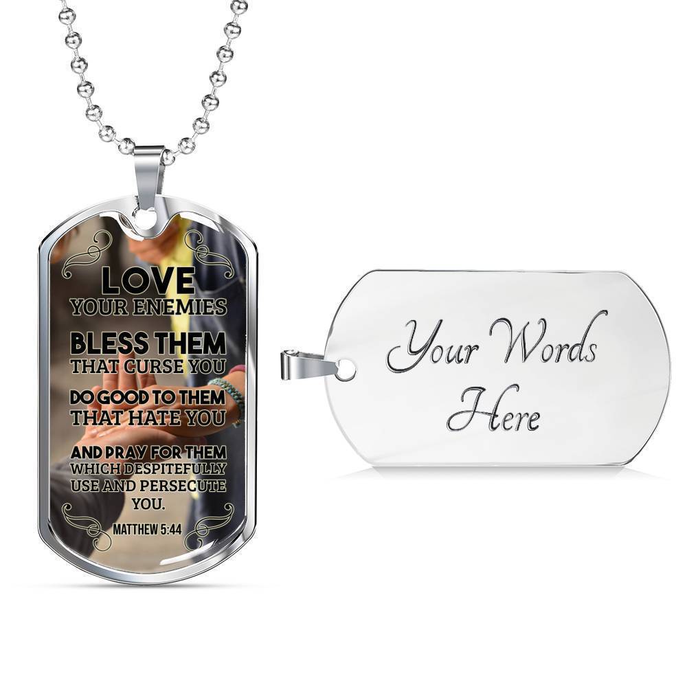 Love Your Enemies And Pray For Everyone Necklace Stainless Steel or 18k Gold Dog Tag 24" Chain-Express Your Love Gifts