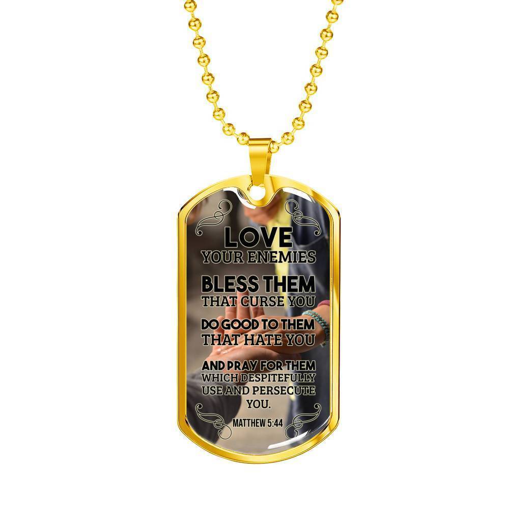 Love Your Enemies And Pray For Everyone Necklace Stainless Steel or 18k Gold Dog Tag 24" Chain-Express Your Love Gifts
