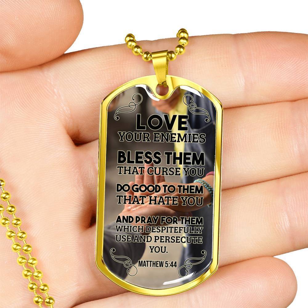 Love Your Enemies And Pray For Everyone Necklace Stainless Steel or 18k Gold Dog Tag 24" Chain-Express Your Love Gifts