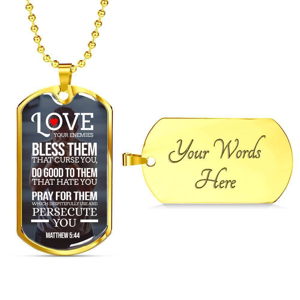 Love Your Enemies And Pray For Everyone White Necklace Stainless Steel or 18k Gold Dog Tag 24" Chain-Express Your Love Gifts