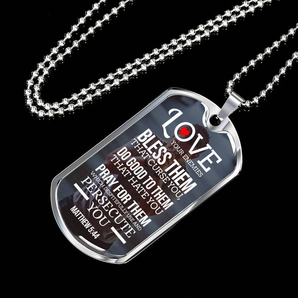 Love Your Enemies And Pray For Everyone White Necklace Stainless Steel or 18k Gold Dog Tag 24" Chain-Express Your Love Gifts