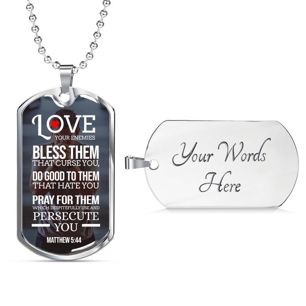 Love Your Enemies And Pray For Everyone White Necklace Stainless Steel or 18k Gold Dog Tag 24" Chain-Express Your Love Gifts