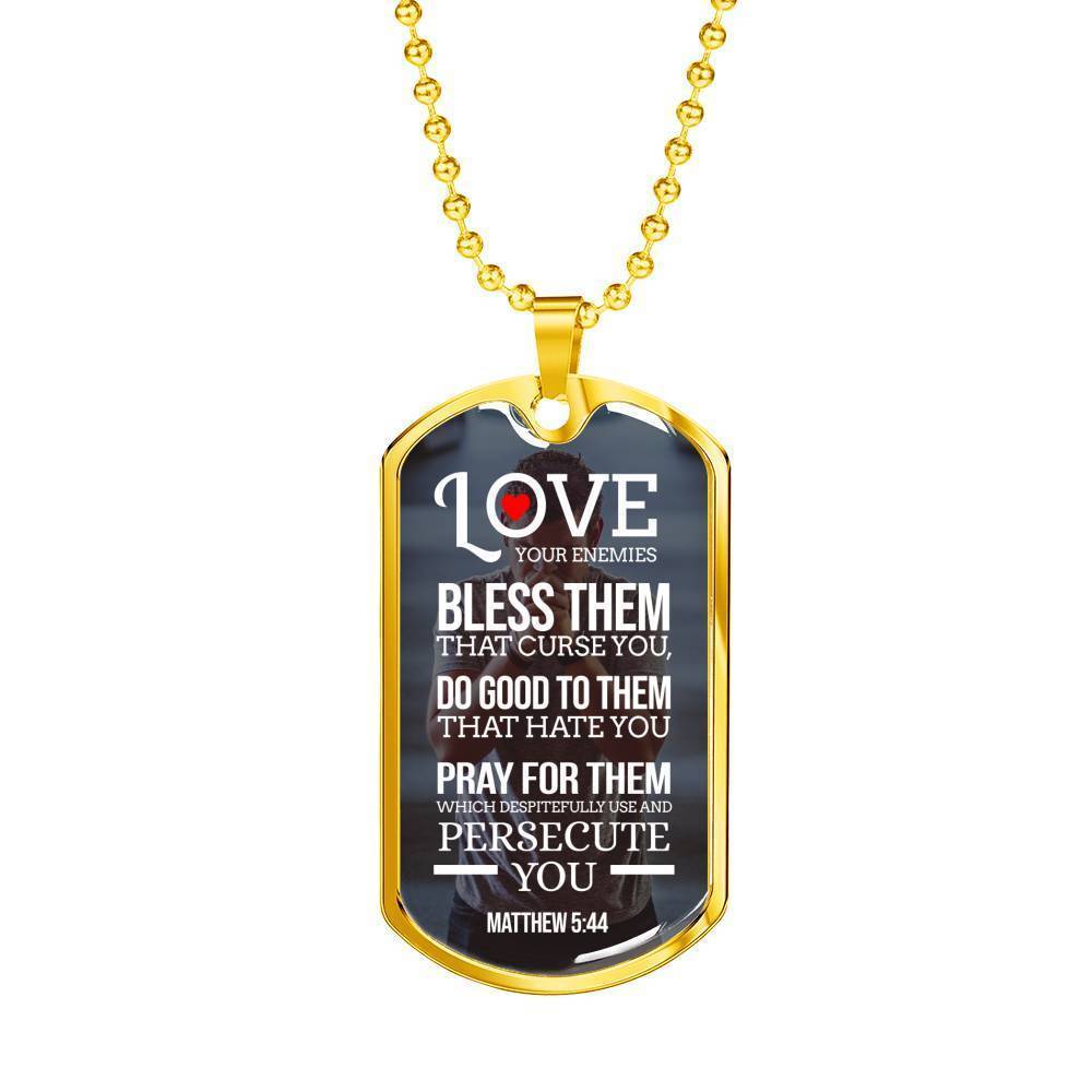 Love Your Enemies And Pray For Everyone White Necklace Stainless Steel or 18k Gold Dog Tag 24" Chain-Express Your Love Gifts