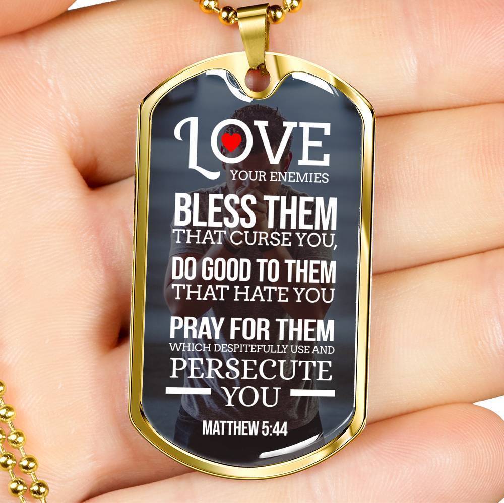 Love Your Enemies And Pray For Everyone White Necklace Stainless Steel or 18k Gold Dog Tag 24" Chain-Express Your Love Gifts