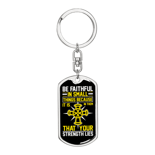 Luke 16 Be Faithful Keychain Stainless Steel or 18k Gold Dog Tag Keyring-Express Your Love Gifts