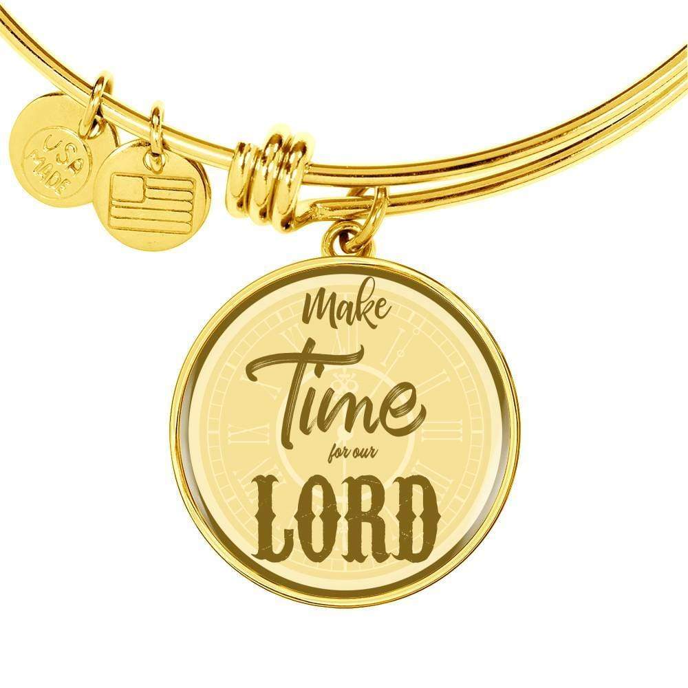 Make Time For Our Lord Stainless Steel or 18k Gold Circle Bangle Bracelet - Express Your Love Gifts