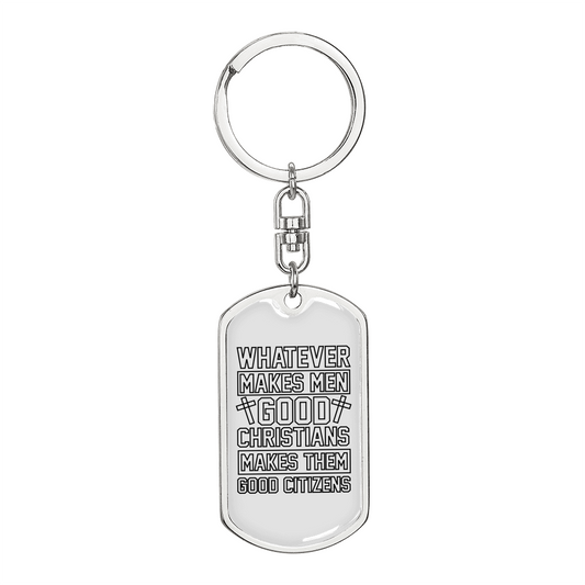 Makes Men Good Christians Keychain Stainless Steel or 18k Gold Dog Tag Keyring-Express Your Love Gifts