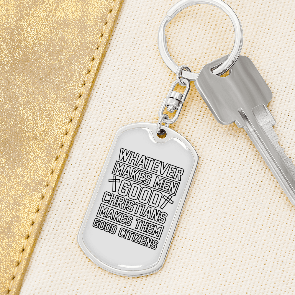 Makes Men Good Christians Keychain Stainless Steel or 18k Gold Dog Tag Keyring-Express Your Love Gifts