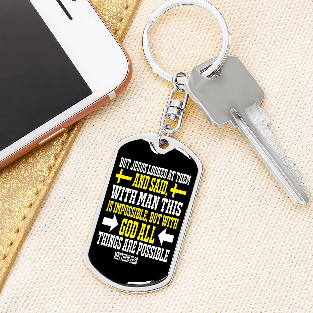 Man Impossible God Possible Matthew 19:26 Keychain Stainless Steel or 18k Gold Dog Tag Keyring-Express Your Love Gifts