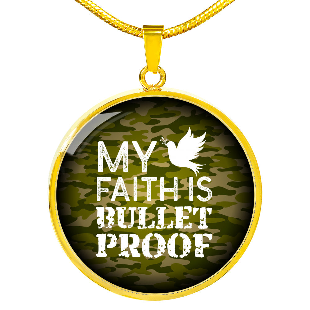 My Faith Is Bulletproof Circle Necklace Stainless Steel or 18k Gold 18-22"-Express Your Love Gifts