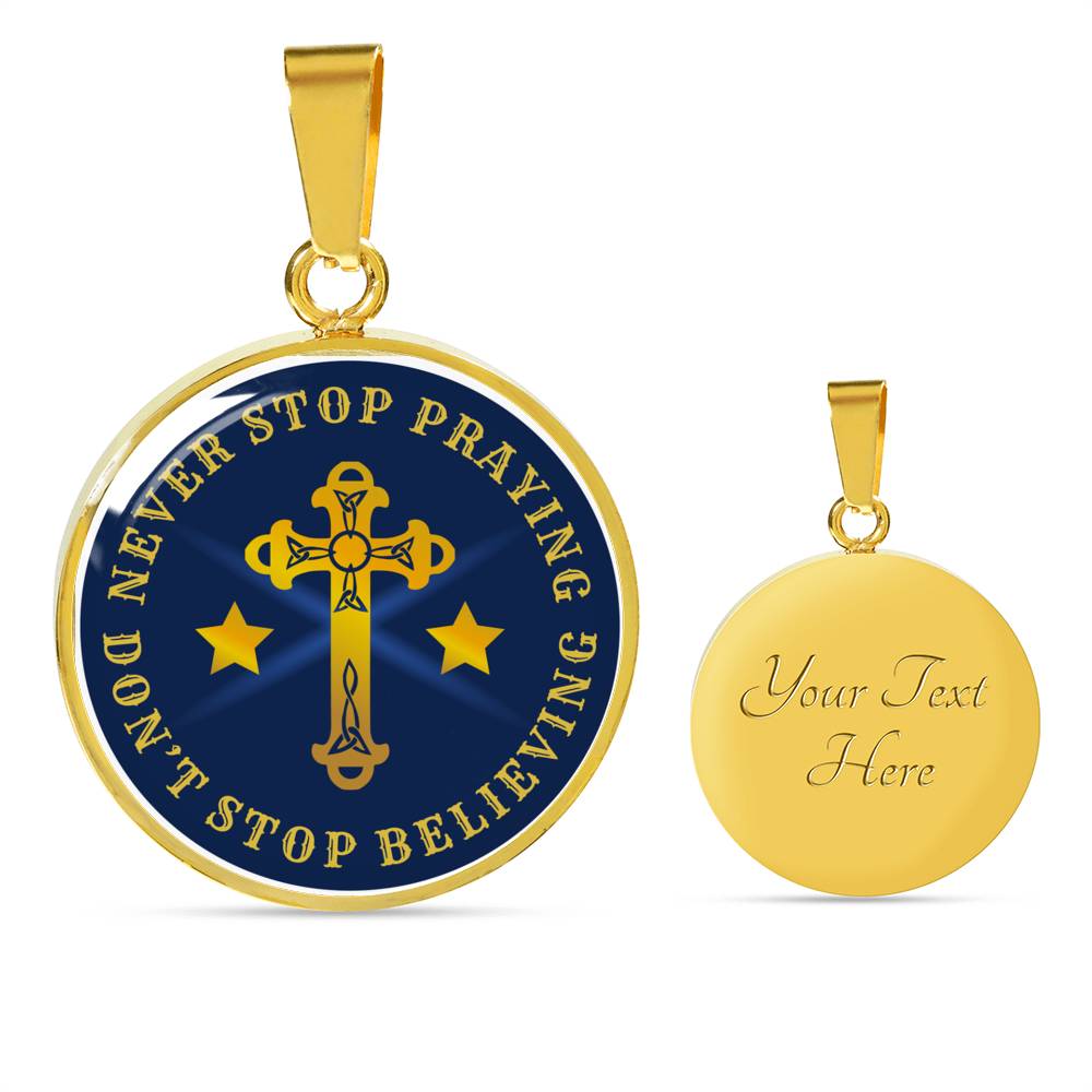 Never Stop Praying Circle Necklace Stainless Steel or 18k Gold 18-22" - Express Your Love Gifts