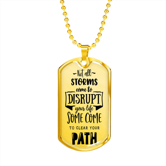 Not All Storms Dog Tag Stainless Steel or 18k Gold 24" Chain-Express Your Love Gifts