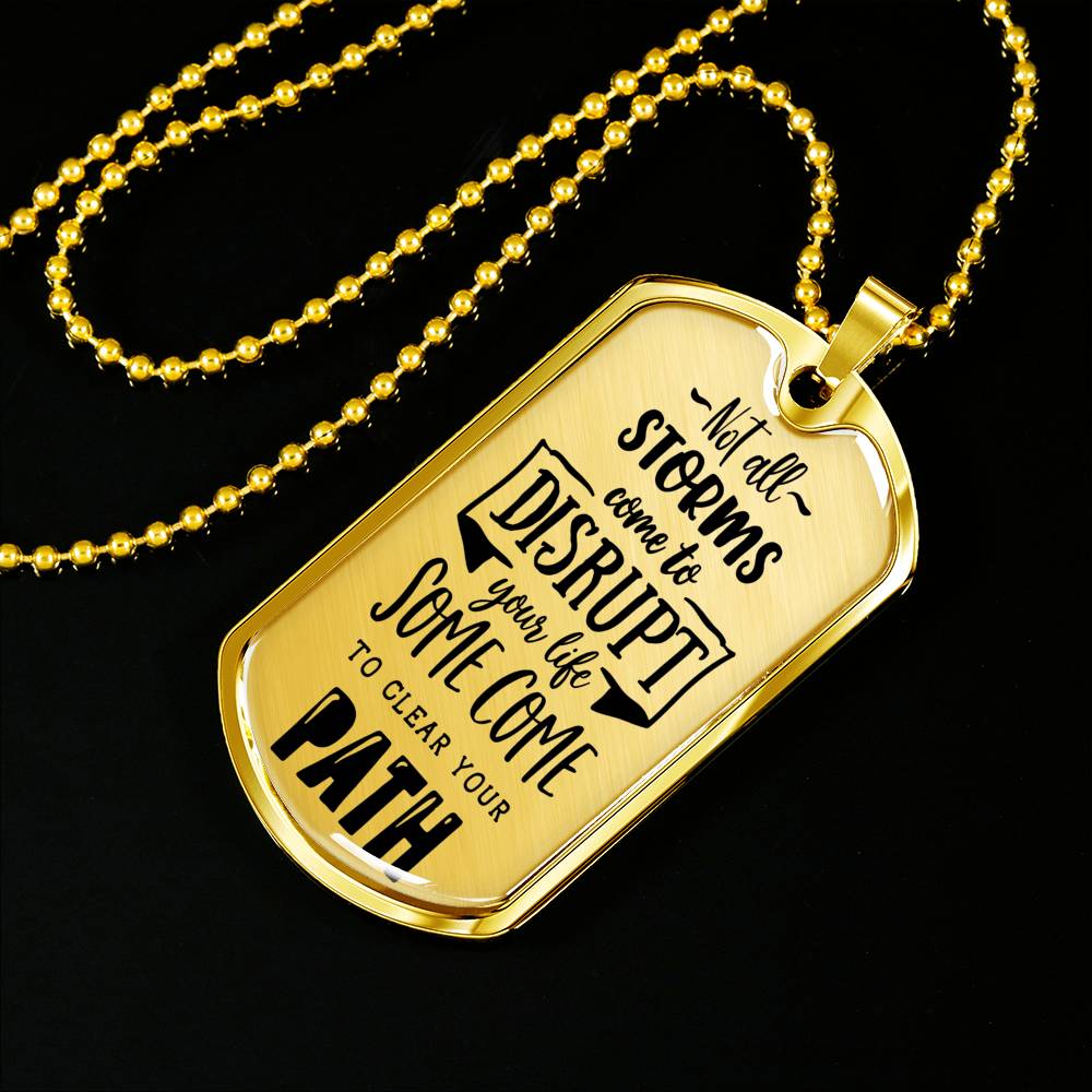 Not All Storms Dog Tag Stainless Steel or 18k Gold 24" Chain-Express Your Love Gifts