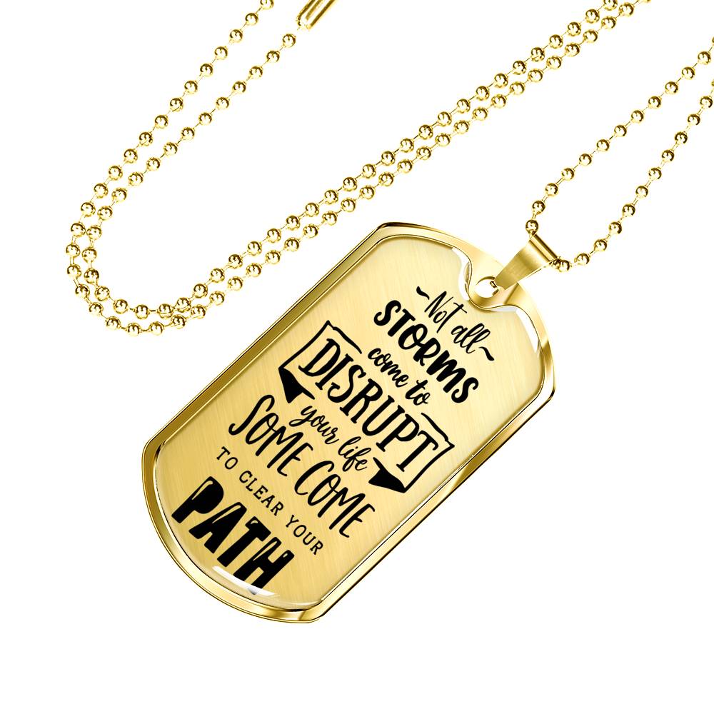 Not All Storms Dog Tag Stainless Steel or 18k Gold 24" Chain-Express Your Love Gifts