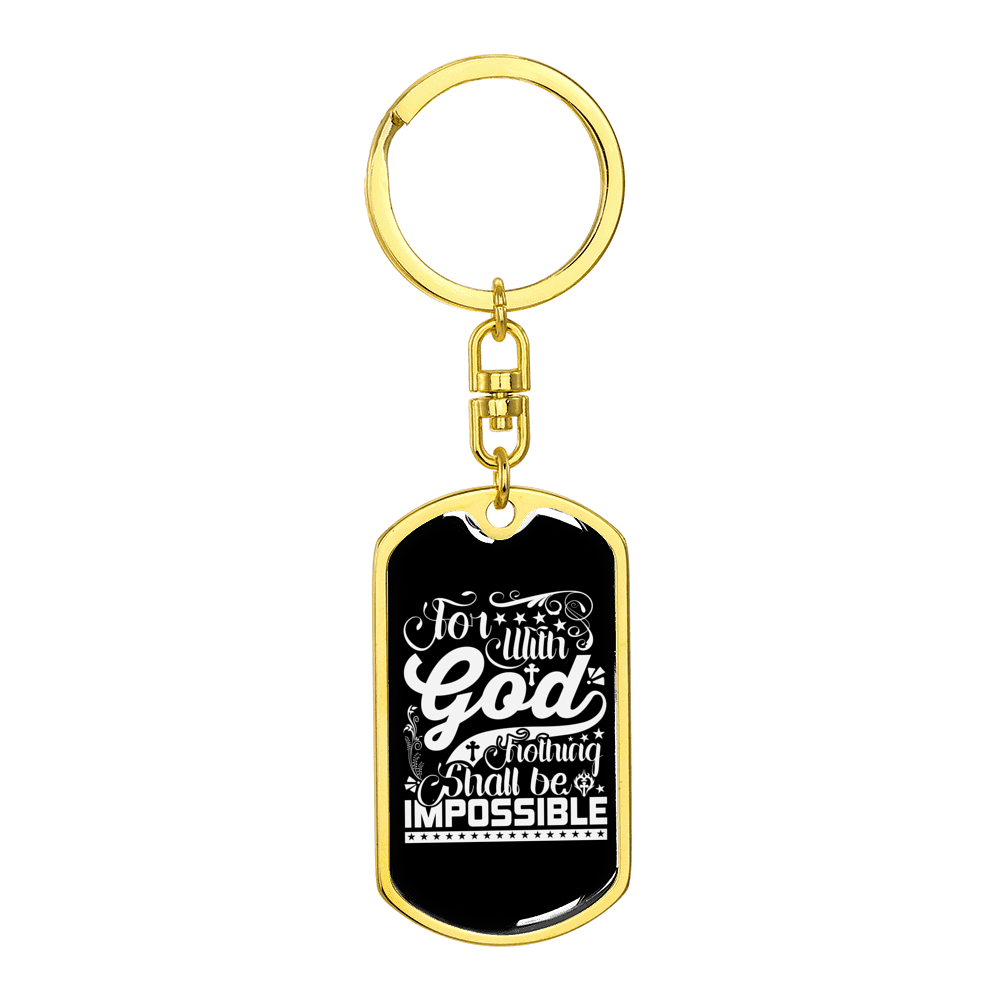 Nothing Impossible With God Stainless Steel or 18k Gold Premium Swivel Dog Tag Keychain