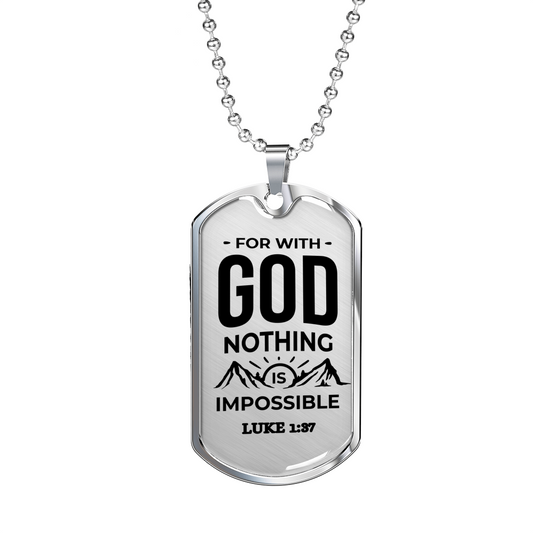 Nothing Is Impossible With The Lord Christian Faith Necklace Stainless Steel or 18k Gold Dog Tag 24" Chain-Express Your Love Gifts