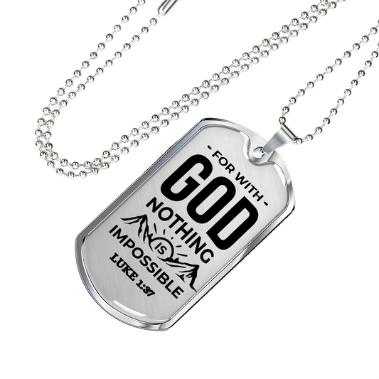 Nothing Is Impossible With The Lord Christian Faith Necklace Stainless Steel or 18k Gold Dog Tag w 24" Chain