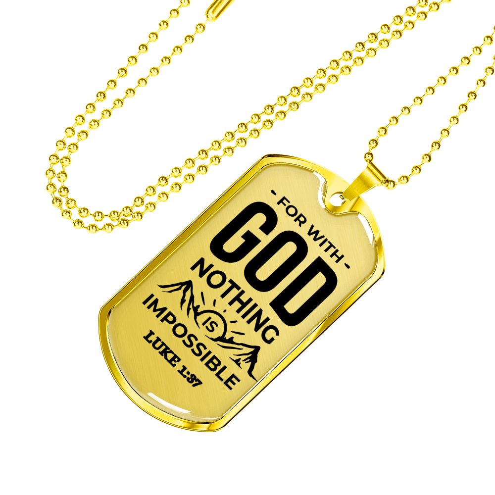 Nothing Is Impossible With The Lord Christian Faith Necklace Stainless Steel or 18k Gold Dog Tag 24" Chain-Express Your Love Gifts