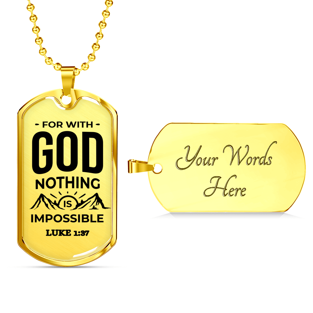 Nothing Is Impossible With The Lord Christian Faith Necklace Stainless Steel or 18k Gold Dog Tag 24" Chain-Express Your Love Gifts