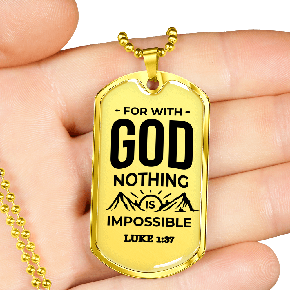 Nothing Is Impossible With The Lord Christian Faith Necklace Stainless Steel or 18k Gold Dog Tag 24" Chain-Express Your Love Gifts