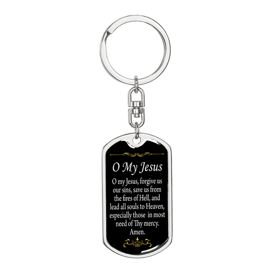 O' My Jesus Prayer Swivel Keychain Dog Tag Stainless Steel or 18k Gold-Express Your Love Gifts