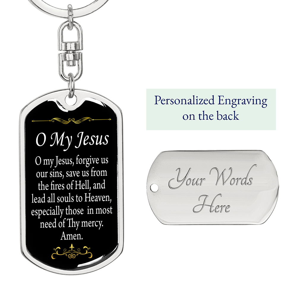 O' My Jesus Prayer Swivel Keychain Dog Tag Stainless Steel or 18k Gold-Express Your Love Gifts