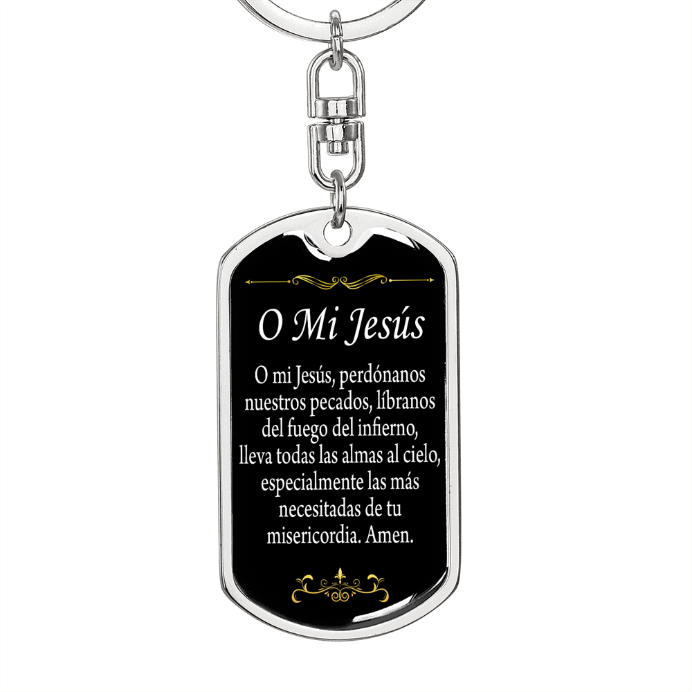 O' My Jesus Spanish Swivel Keychain Dog Tag Stainless Steel or 18k Gold-Express Your Love Gifts