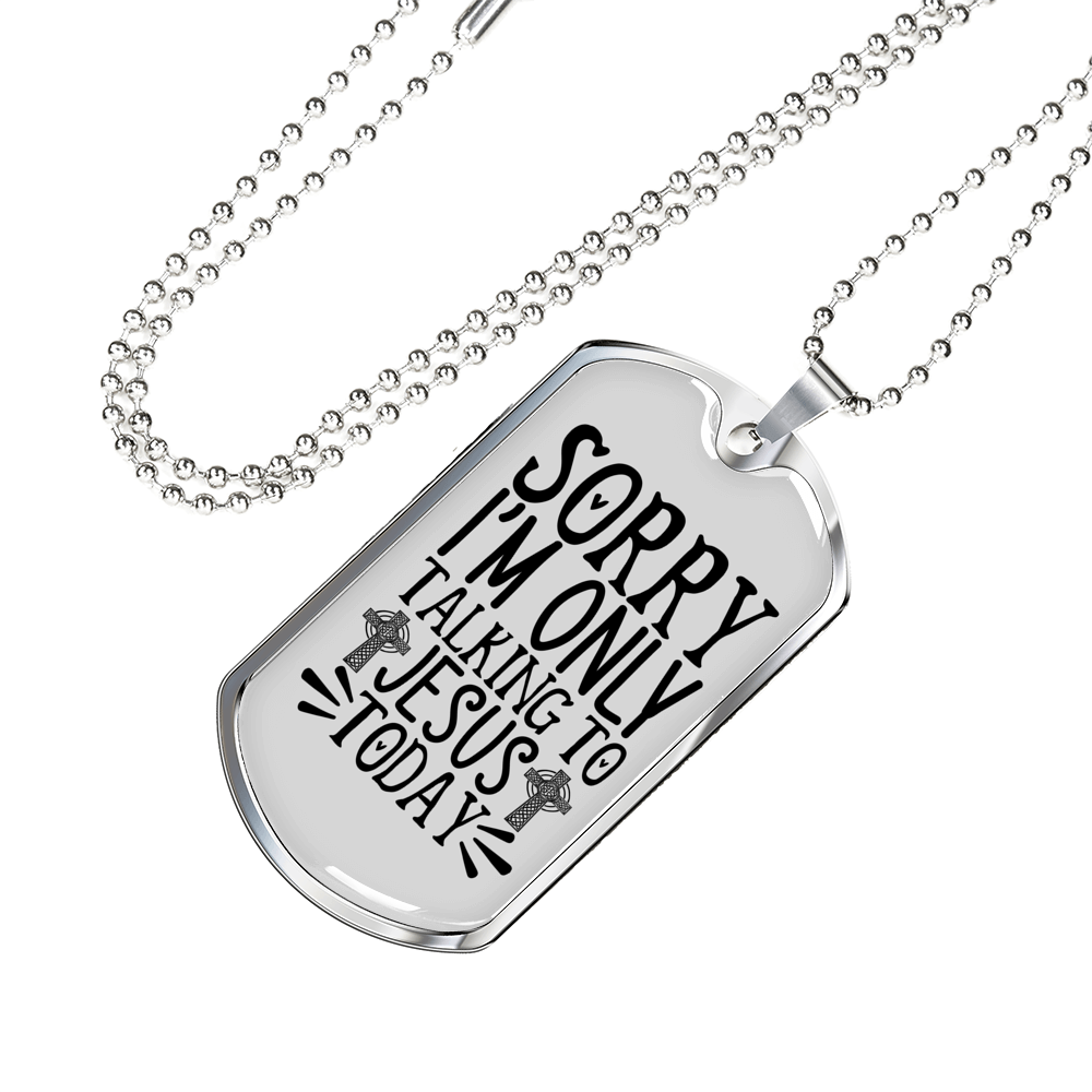 Only Talking To Jesus Christian Necklace Stainless Steel or 18k Gold Dog Tag 24" Chain-Express Your Love Gifts