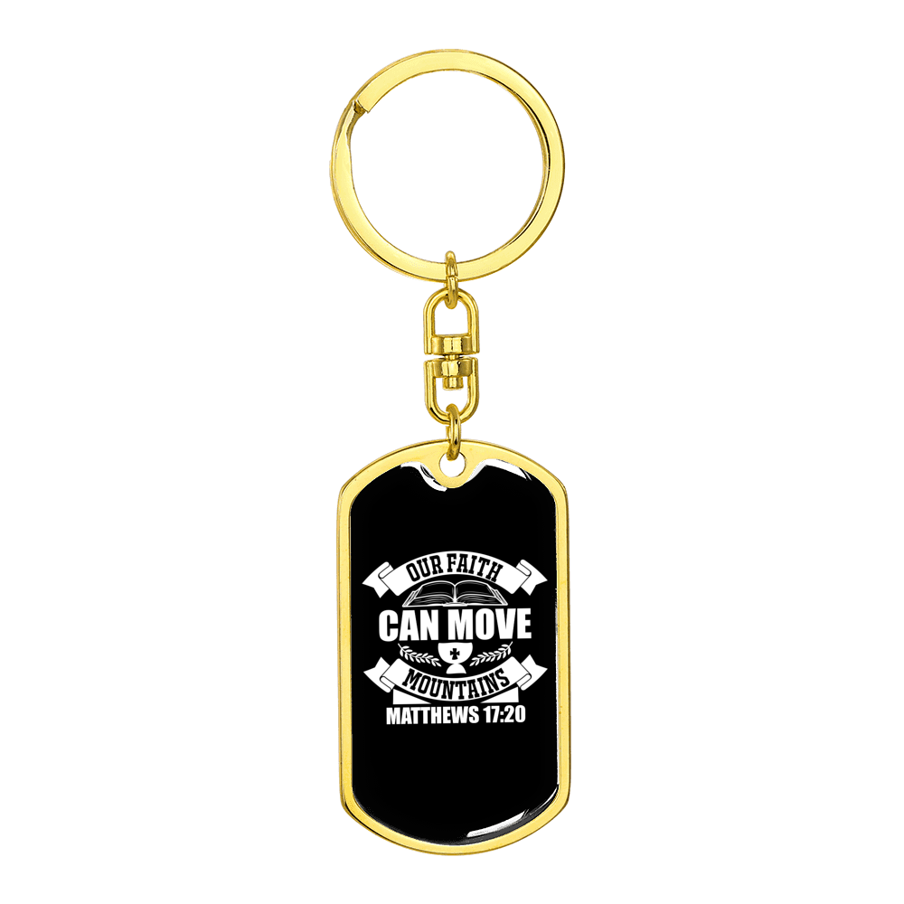 Our Faith Matthew 17:20 Stainless Steel or 18k Gold Premium Swivel Dog Tag Keychain