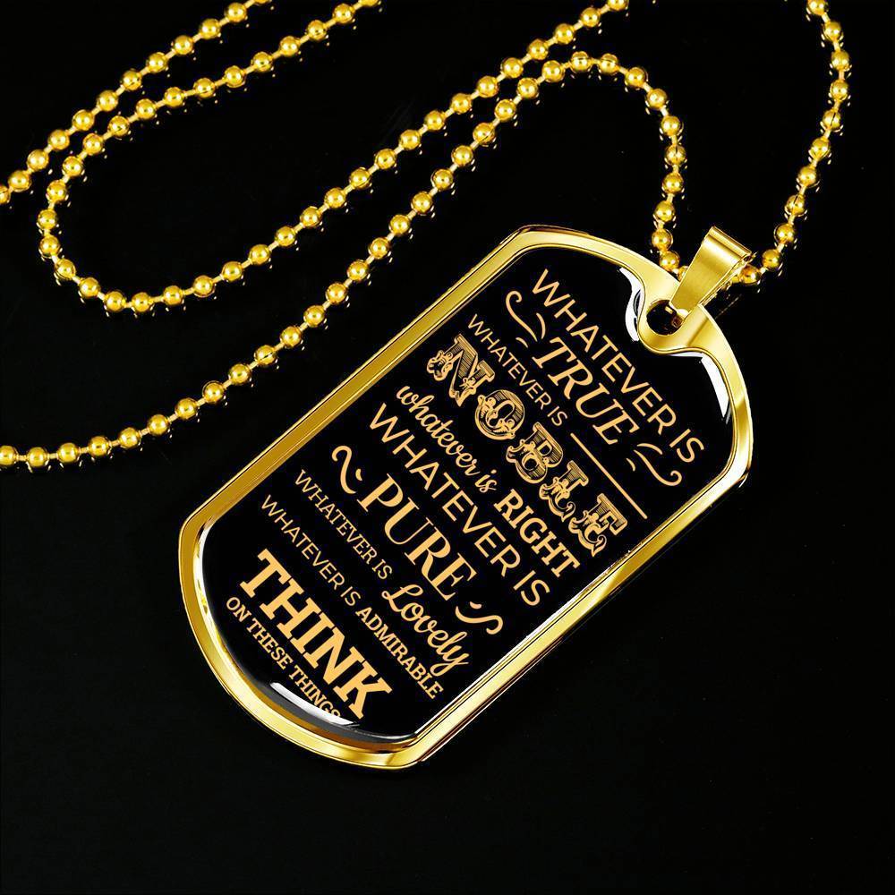 Philippians 4:8 Whatever There Is True Necklace Stainless Steel or 18k Gold Dog Tag 24" Chain-Express Your Love Gifts