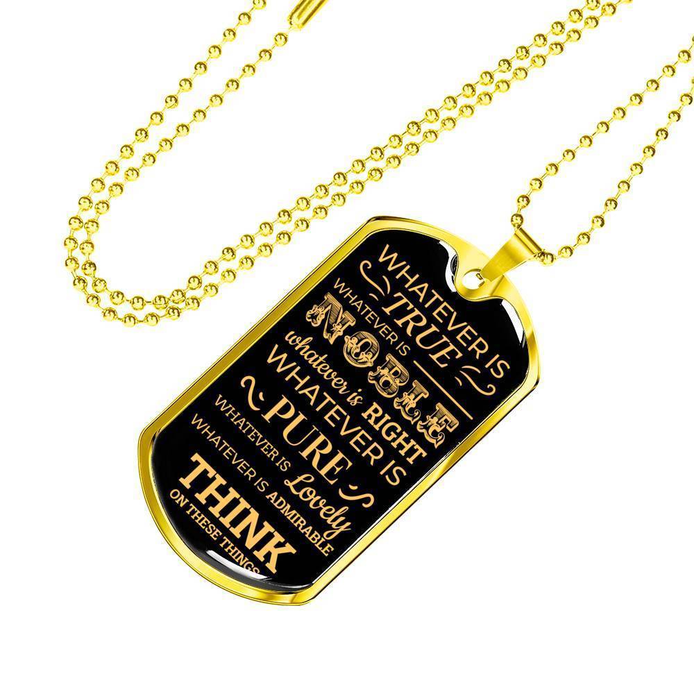 Philippians 4:8 Whatever There Is True Necklace Stainless Steel or 18k Gold Dog Tag 24" Chain-Express Your Love Gifts