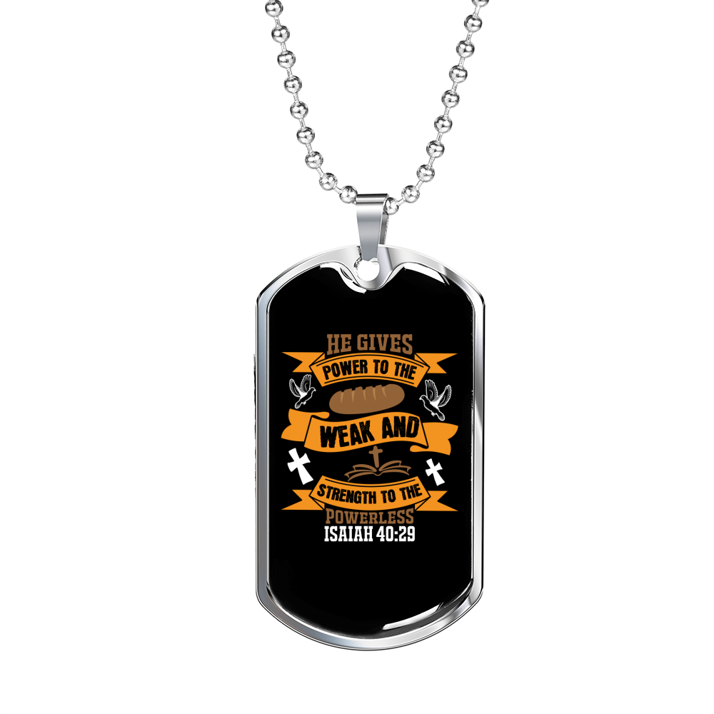 Power To Weak Isaiah 40:29 Necklace Stainless Steel or 18k Gold Dog Tag 24" Chain-Express Your Love Gifts
