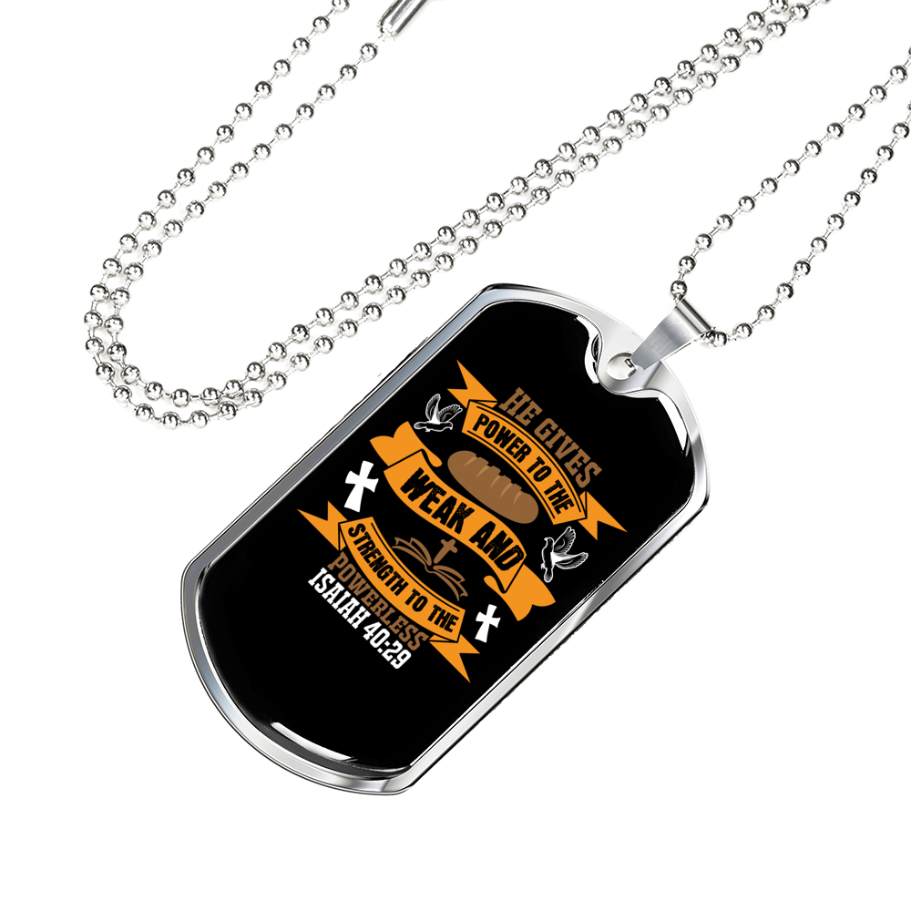 Power To Weak Isaiah 40:29 Necklace Stainless Steel or 18k Gold Dog Tag 24" Chain-Express Your Love Gifts