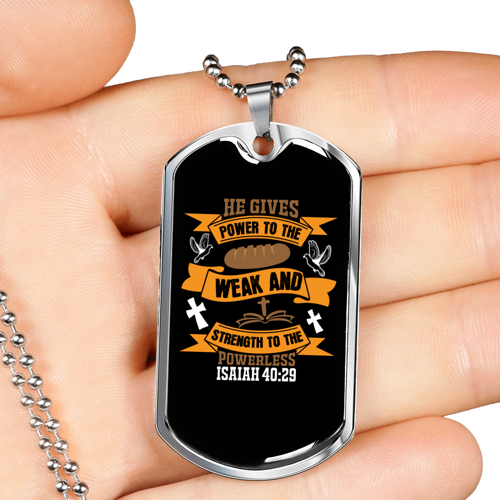 Power To Weak Isaiah 40:29 Necklace Stainless Steel or 18k Gold Dog Tag 24" Chain-Express Your Love Gifts