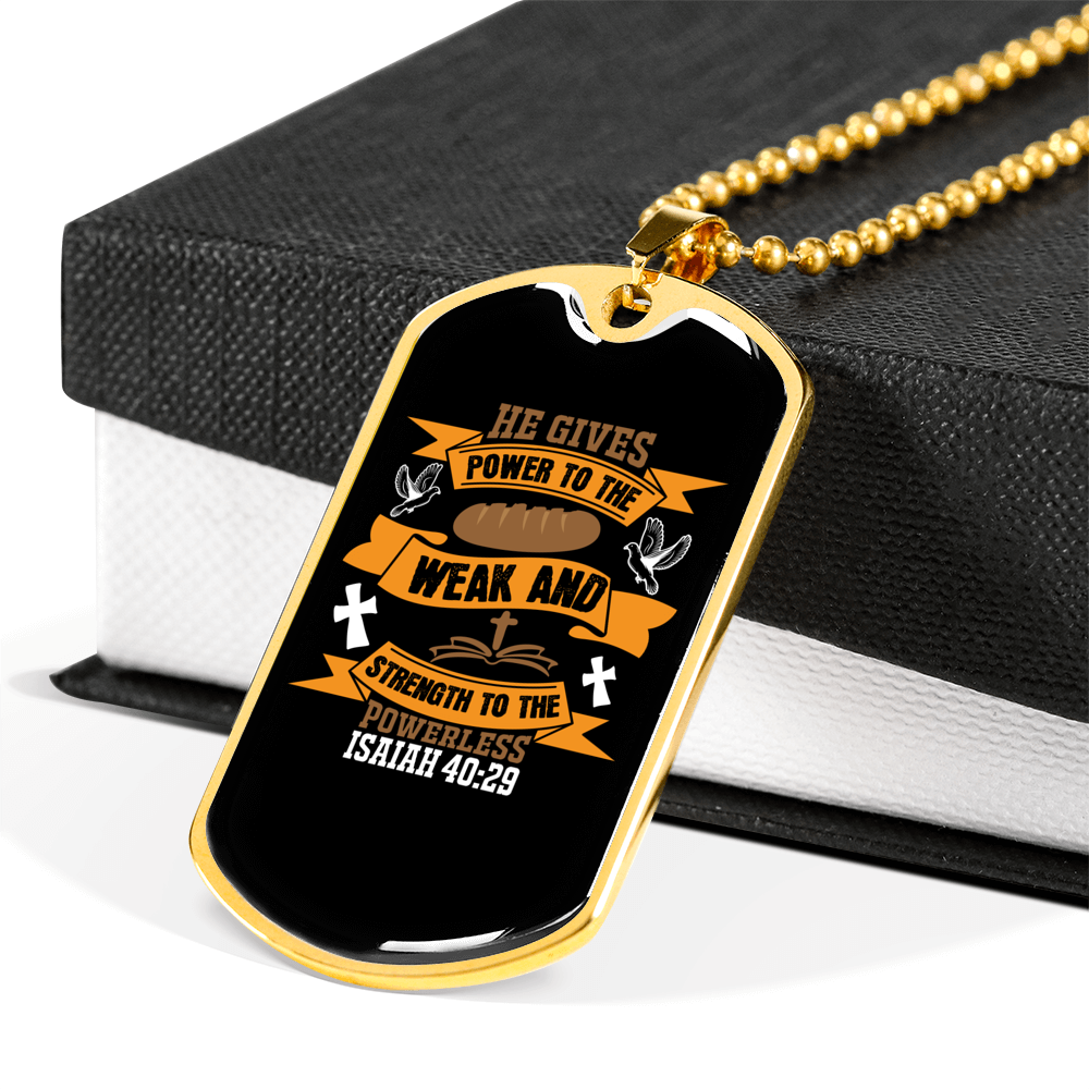 Power To Weak Isaiah 40:29 Necklace Stainless Steel or 18k Gold Dog Tag 24" Chain-Express Your Love Gifts