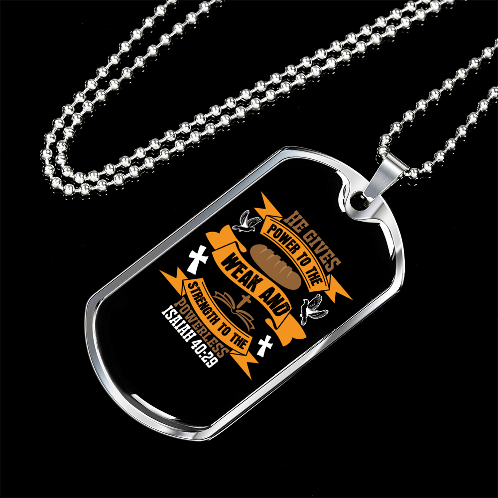 Power To Weak Isaiah 40:29 Necklace Stainless Steel or 18k Gold Dog Tag 24" Chain-Express Your Love Gifts