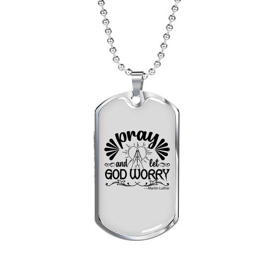 Pray And Let God Worry Christian Necklace Stainless Steel or 18k Gold Dog Tag 24" Chain-Express Your Love Gifts