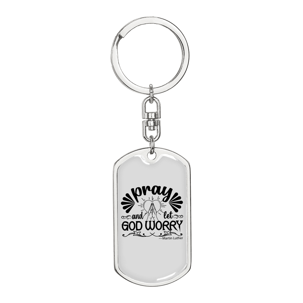 Pray And Let God Worry Keychain Stainless Steel or 18k Gold Dog Tag Keyring-Express Your Love Gifts