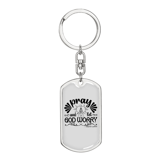 Pray And Let God Worry Keychain Stainless Steel or 18k Gold Dog Tag Keyring-Express Your Love Gifts