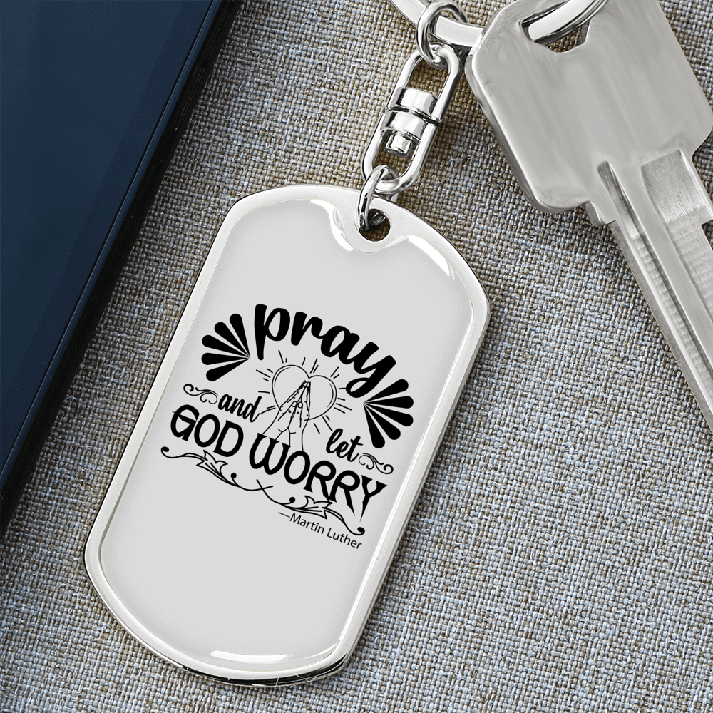 Pray And Let God Worry Keychain Stainless Steel or 18k Gold Dog Tag Keyring-Express Your Love Gifts