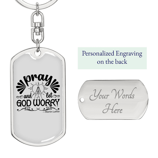 Pray And Let God Worry Keychain Stainless Steel or 18k Gold Dog Tag Keyring-Express Your Love Gifts