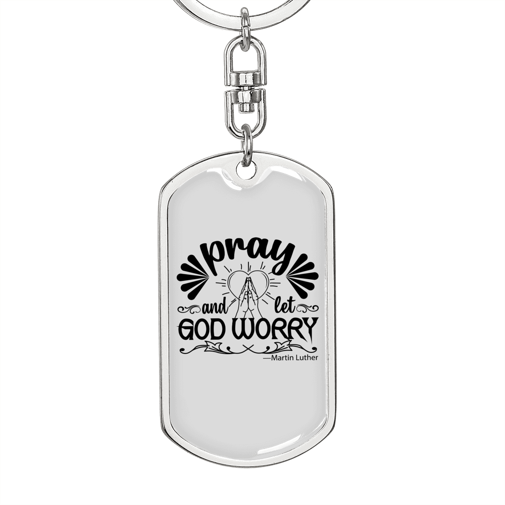 Pray And Let God Worry Keychain Stainless Steel or 18k Gold Dog Tag Keyring-Express Your Love Gifts