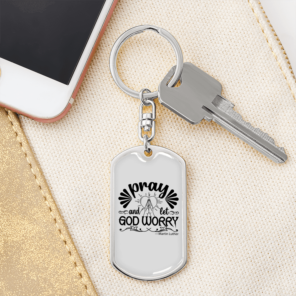 Pray And Let God Worry Keychain Stainless Steel or 18k Gold Dog Tag Keyring-Express Your Love Gifts