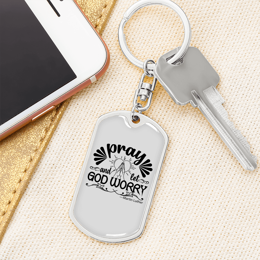 Pray And Let God Worry Keychain Stainless Steel or 18k Gold Dog Tag Keyring-Express Your Love Gifts