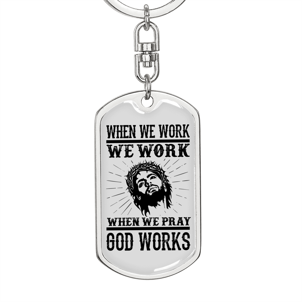Pray God Works Keychain Stainless Steel or 18k Gold Dog Tag Keyring-Express Your Love Gifts