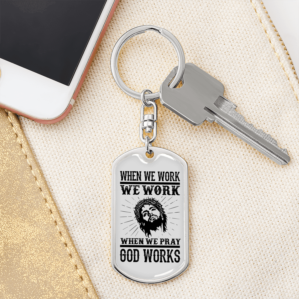 Pray God Works Keychain Stainless Steel or 18k Gold Dog Tag Keyring-Express Your Love Gifts