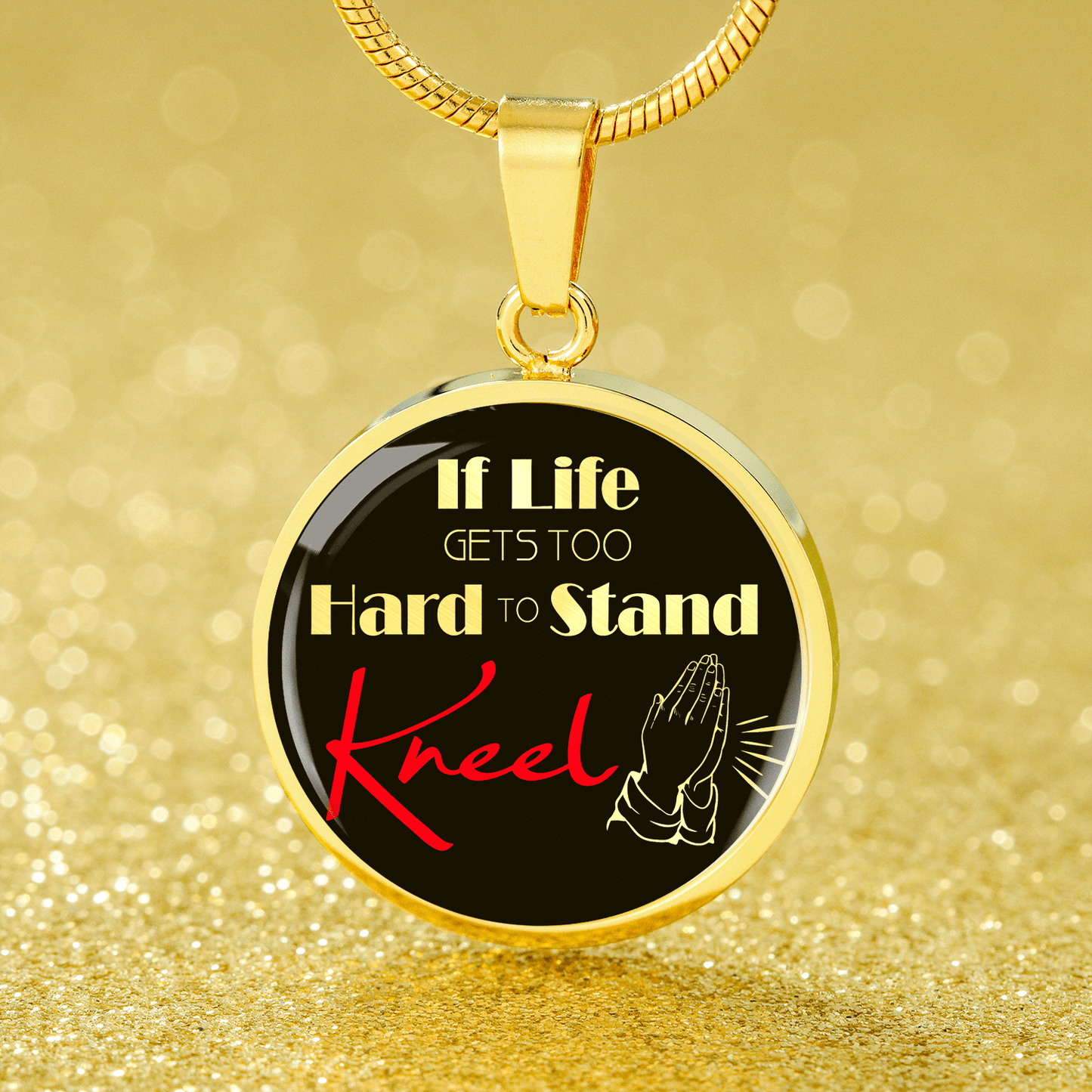 If Life Gets Too Hard To Stand Bible Prayer Message Pendant Necklace Stainless Steel or 18k Gold 18-22" - Express Your Love Gifts
