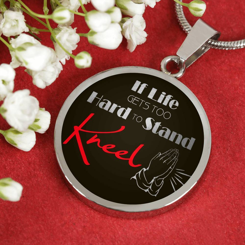 If Life Gets Too Hard To Stand Bible Prayer Message Pendant Necklace Stainless Steel or 18k Gold 18-22" - Express Your Love Gifts